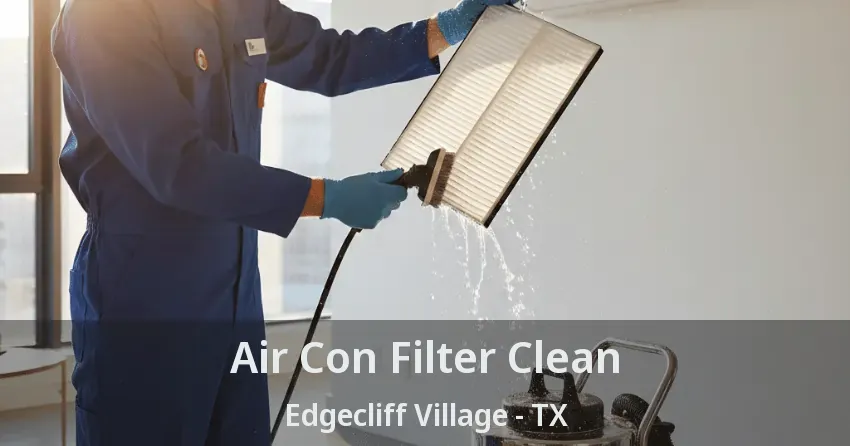 Air Con Filter Clean Edgecliff Village - TX