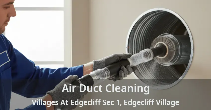 Air Duct Cleaning Villages At Edgecliff Sec 1, Edgecliff Village - TX Air Duct Cleaning Villages At Edgecliff Sec 1, Edgecliff Village - TX