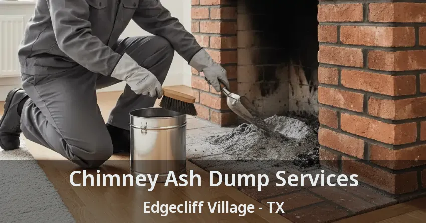 Chimney Ash Dump Services Edgecliff Village - TX