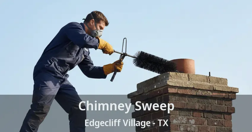 Chimney Sweep Edgecliff Village - TX