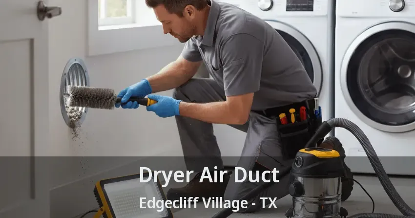 Dryer Air Duct Edgecliff Village - TX