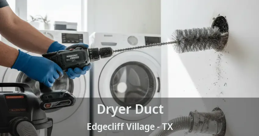 Dryer Duct Edgecliff Village - TX