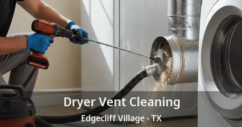 Dryer Vent Cleaning Edgecliff Village - TX