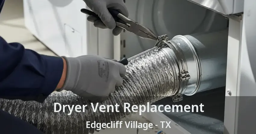 Dryer Vent Replacement Edgecliff Village - TX Dryer Vent Replacement Edgecliff Village - TX
