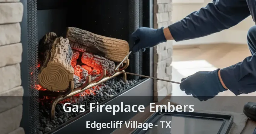Gas Fireplace Embers Edgecliff Village - TX